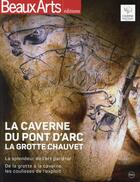 Couverture du livre « La caverne du Pont d'arc, la grotte Chauvet » de  aux éditions Beaux Arts Editions