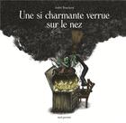 Couverture du livre « Une si charmante verrue sur le nez » de Andre Bouchard aux éditions Seuil Jeunesse