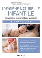 Couverture du livre « L'hygiène naturelle infantile : se passer de couches dès la naissance » de Rokiyah Hosen et Emilie Antoine aux éditions Leduc