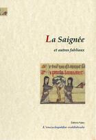 Couverture du livre « La saignee et autres fabliaux - le livre des fabliaux 4 » de Desgrugillers N. aux éditions Paleo