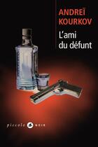 Couverture du livre « L'Ami du défunt » de Andrei Kourkov aux éditions Liana Levi