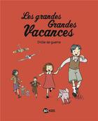 Couverture du livre « Les grandes grandes vacances Tome 1 : Drôle de guerre » de Gwenaelle Boulet et Pascale Hedelin aux éditions Bd Kids
