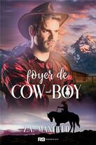 Couverture du livre « Les cow-boys - t03 - foyer de cow-boy - les cow-boys, t3 » de Maxfield Z.A. aux éditions Reines-beaux