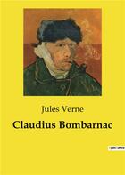 Couverture du livre « Claudius Bombarnac » de Jules Verne aux éditions Culturea