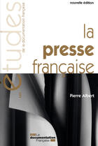 Couverture du livre « La presse française (édition 2008) » de Pierre Albert aux éditions Documentation Francaise