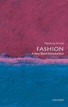 Couverture du livre « Fashion: A Very Short Introduction » de Arnold Rebecca aux éditions Oup Oxford