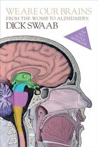 Couverture du livre « We Are Our Brains » de Dick Swaab aux éditions Viking Adult