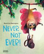 Couverture du livre « Never, not ever! » de Beatrice Alemagna aux éditions Thames & Hudson