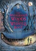 Couverture du livre « The Mysterious Woods of Whistle Root » de Pennell Christopher aux éditions Houghton Mifflin Harcourt