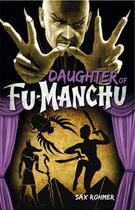 Couverture du livre « Daughter of Fu-Manchu » de Sax Rohmer aux éditions Titan Digital