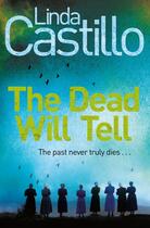 Couverture du livre « The Dead Will Tell » de Linda Castillo aux éditions Pan Macmillan