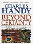 Couverture du livre « Beyond Certainty » de Handy Charles aux éditions Random House Digital