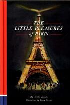 Couverture du livre « THE LITTLE PLEASURES OF PARIS » de Leslie Honath aux éditions Chronicle Books