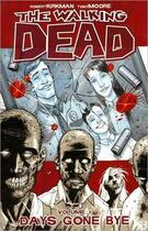 Couverture du livre « The walking dead Tome 1 : days gone bye » de Charlie Adlard et Robert Kirkman et Collectif aux éditions Image Comics