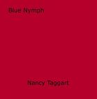 Couverture du livre « Blue Nymph » de Nancy Taggart aux éditions Epagine