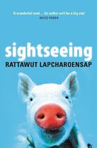 Couverture du livre « Sightseeing » de Rattawut Lapcharoensap aux éditions Atlantic Books