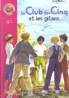 Couverture du livre « Le Club des Cinq Tome 8 : le Club des Cinq et les gitans » de Enid Blyton aux éditions Le Livre De Poche Jeunesse