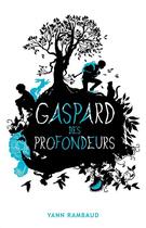 Couverture du livre « Gaspard des profondeurs » de Yann Rambaud aux éditions Hachette Romans