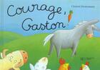 Couverture du livre « Courage, Gaston » de Desmoinaux-C aux éditions Hachette