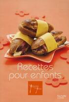 Couverture du livre « Recettes pour enfants » de Laurence Du Tilly aux éditions Hachette Pratique