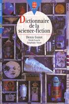 Couverture du livre « Dictionnaire de la science-fiction » de Guiot-D aux éditions Le Livre De Poche Jeunesse