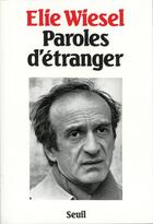 Couverture du livre « Paroles d'étranger » de Elie Wiesel aux éditions Seuil