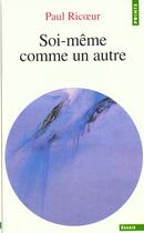 Couverture du livre « Soi-meme comme un autre » de Paul Ricoeur aux éditions Points