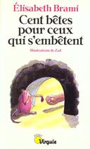 Couverture du livre « Cent Betes Pour Ceux Qui S'Embetent » de Elisabeth Brami aux éditions Points