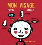 Couverture du livre « Mon visage » de Gervais/Pittau aux éditions Seuil Jeunesse