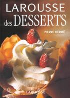 Couverture du livre « Larousse Des Desserts » de Pierre Herme aux éditions Larousse