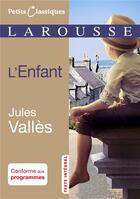 Couverture du livre « L'enfant » de Jules Valles aux éditions Larousse