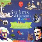 Couverture du livre « Secrets d'Histoire junior ; ces génies qui ont changé le monde » de  aux éditions Larousse