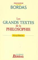 Couverture du livre « Les Grands Textes De La Philo » de Georges Pascal aux éditions Bordas