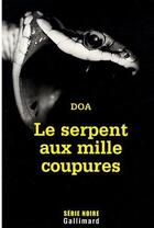 Couverture du livre « Le serpent aux mille coupures » de Doa aux éditions Gallimard
