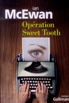 Couverture du livre « Opération Sweet Tooth » de Ian Mcewan aux éditions Gallimard