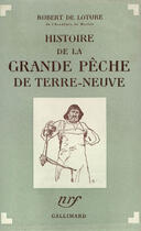 Couverture du livre « Hist De La Grande Peche » de Loture R D aux éditions Gallimard