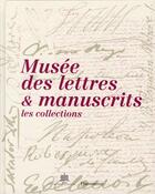 Couverture du livre « Musée des lettres et manuscrits ; les collections » de  aux éditions Flammarion