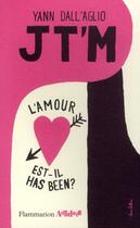 Couverture du livre « J t'm ; l'amour est-il has been ? » de Yann Dall'Aglio aux éditions Flammarion