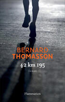 Couverture du livre « 42 km 195 » de Bernard Thomasson aux éditions Flammarion