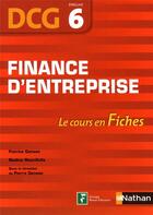 Couverture du livre « Finance d'entreprise ; DCG épreuve 6 ; le cours en fiches 2011 » de Pierre Gensse aux éditions Nathan