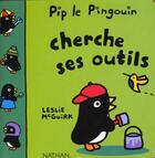 Couverture du livre « Pip Le Pingouin Cherche Ses Outils » de Mc Guirk aux éditions Nathan