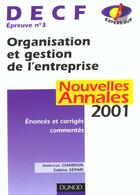 Couverture du livre « Nouvelles Annales 2001 ; Decf 3 Organisation Et Gestion De L'Entreprise ; 3e Edition » de Charron et Separi aux éditions Dunod