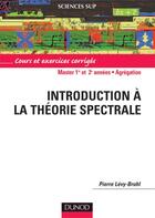 Couverture du livre « Introduction à la théorie spectrale » de Pierre Levy-Bruhl aux éditions Dunod