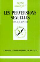 Couverture du livre « Perversions sexuelles (les) » de Georges Bonnet aux éditions Que Sais-je ?