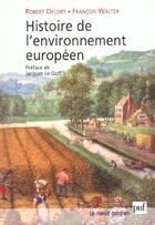 Couverture du livre « Histoire de l'environnement europeen » de Delort/Walter Robert aux éditions Puf