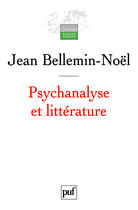 Couverture du livre « Psychanalyse et littérature (2e édition) » de Jean Bellemin Noel aux éditions Puf