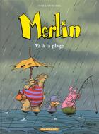 Couverture du livre « Merlin T.3 ; Merlin va à la plage » de Joann Sfar et José-Luis Munuera aux éditions Dargaud