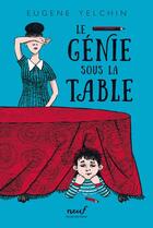Couverture du livre « Le génie sous la table » de Eugene Yelchin aux éditions Ecole Des Loisirs