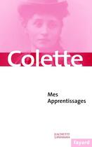 Couverture du livre « Mes apprentissages » de Colette aux éditions Fayard