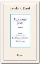 Couverture du livre « Monsieur Joos ; la plaque tournante ; vie à louer » de Frederic Dard aux éditions Fayard